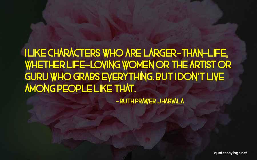 Imaginethenmake Quotes By Ruth Prawer Jhabvala Imaginethenmake Quotes By Ruth Prawer Jhabvala