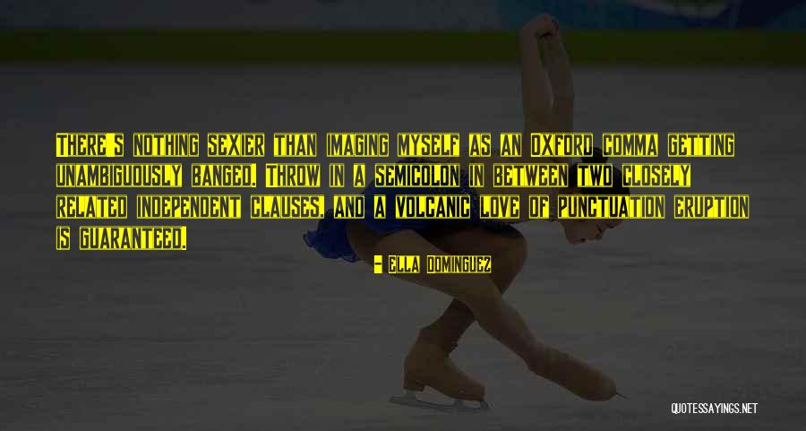 Imaging Quotes By Ella Dominguez Imaging Quotes By Ella Dominguez