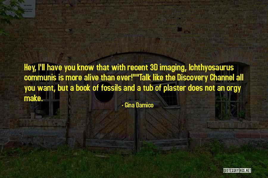 Imaging Quotes By Gina Damico Imaging Quotes By Gina Damico
