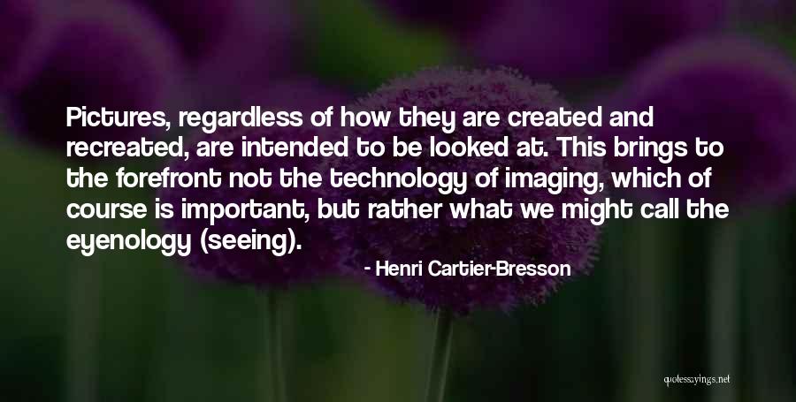 Imaging Quotes By Henri Cartier-Bresson Imaging Quotes By Henri Cartier-Bresson