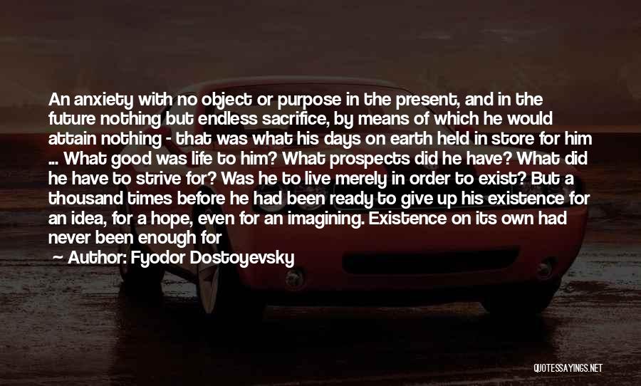 Imagining Life Quotes By Fyodor Dostoyevsky