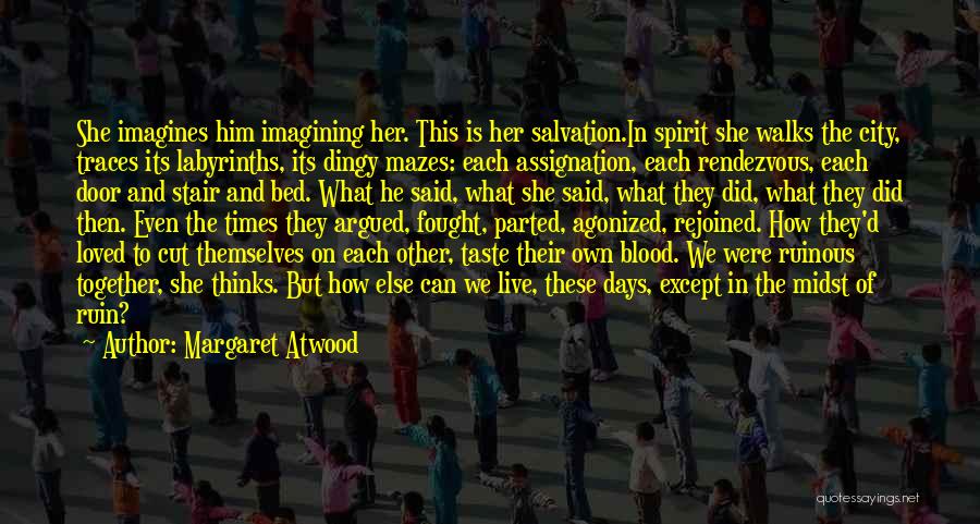 Imagining Love Quotes By Margaret Atwood