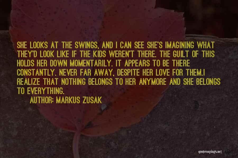 Imagining Love Quotes By Markus Zusak