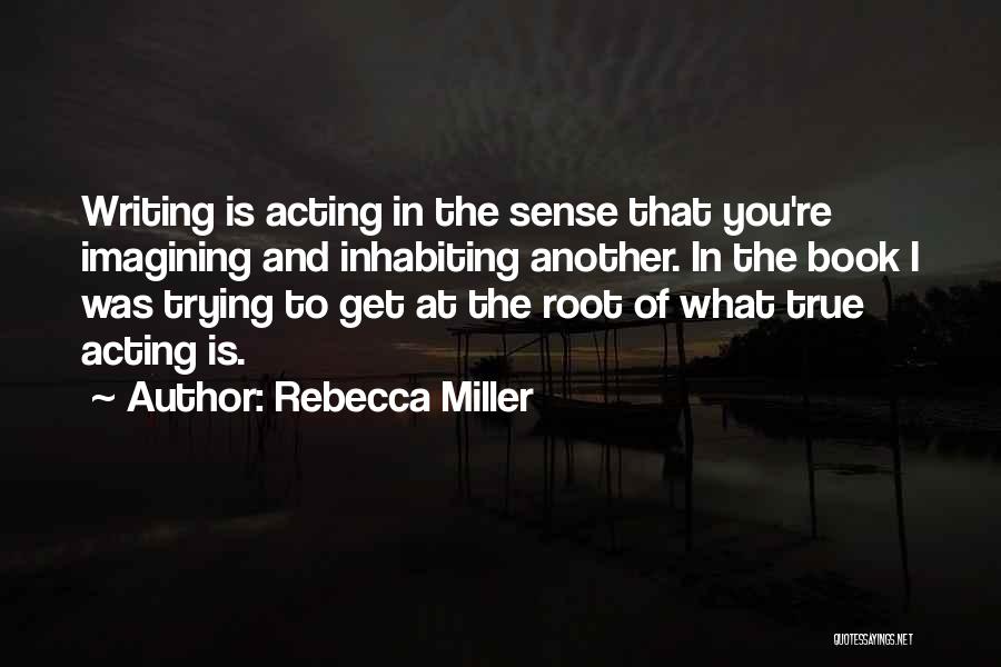 Imagining Quotes By Rebecca Miller