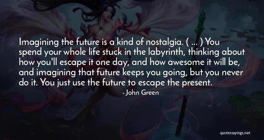 Imagining The Future Quotes By John Green Imagining The Future Quotes By John Green