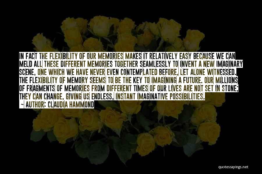 Imagining The Possibilities Quotes By Claudia Hammond