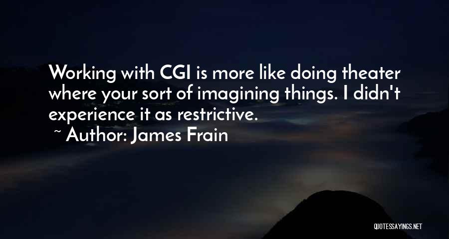 Imagining Things Quotes By James Frain