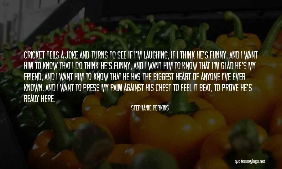 Imam Zamana Quotes By Stephanie Perkins