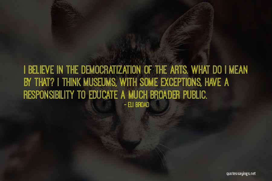Imamovic Zaim Quotes By Eli Broad Imamovic Zaim Quotes By Eli Broad