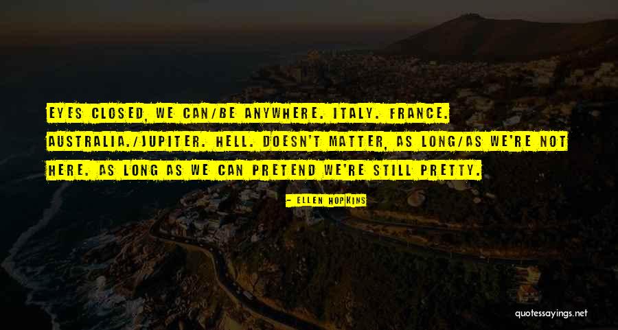 Imanol Landeta Quotes By Ellen Hopkins Imanol Landeta Quotes By Ellen Hopkins