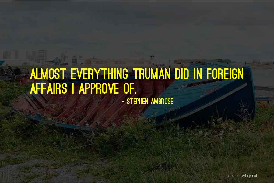 Imazapic Quotes By Stephen Ambrose Imazapic Quotes By Stephen Ambrose