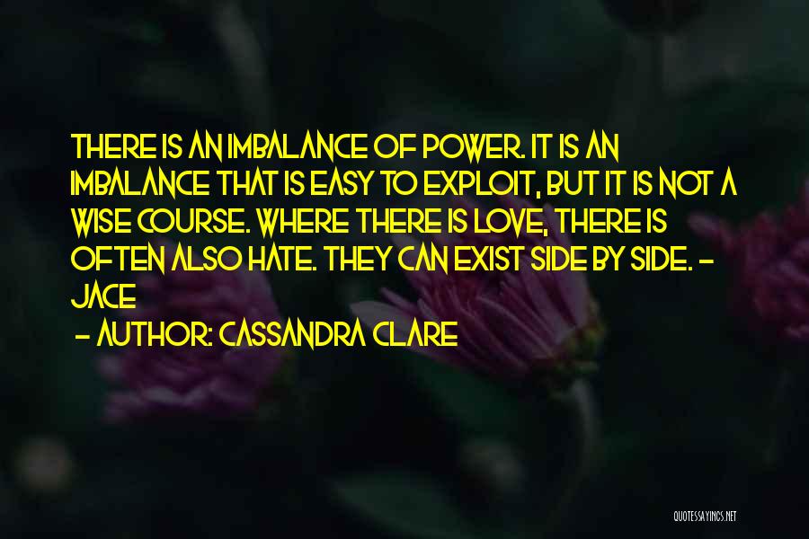 Imbalance Of Power Quotes By Cassandra Clare