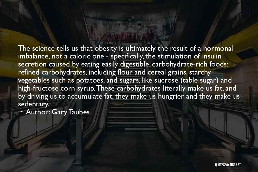 Imbalance Quotes By Gary Taubes
