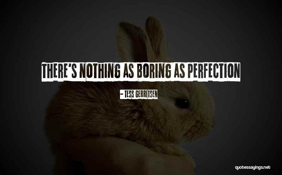 Imbatacing Quotes By Tess Gerritsen Imbatacing Quotes By Tess Gerritsen