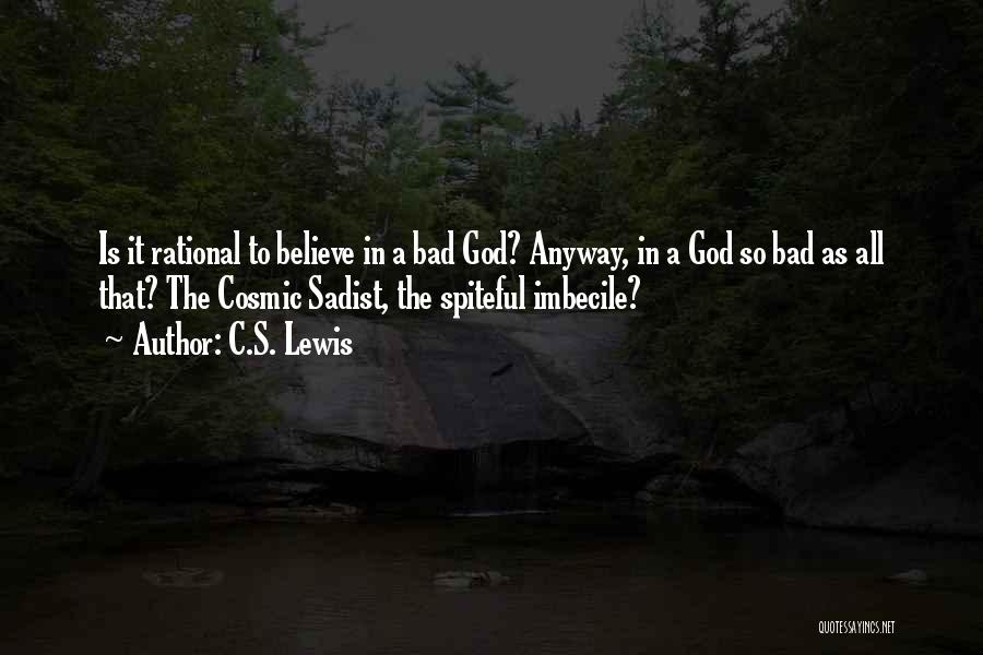 Imbecile Quotes By C.S. Lewis