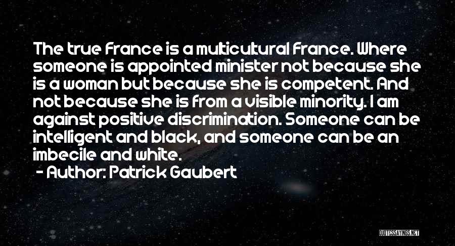 Imbecile Quotes By Patrick Gaubert