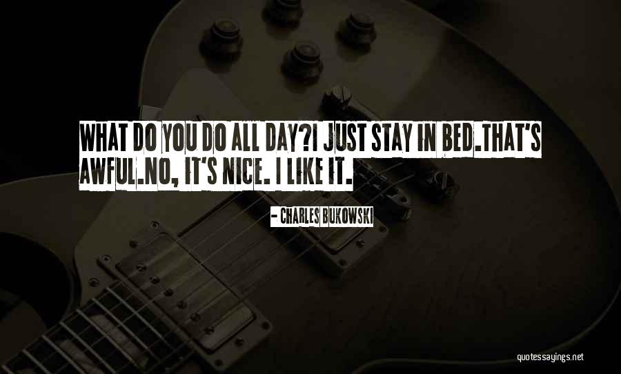 Imbecilicly Quotes By Charles Bukowski
