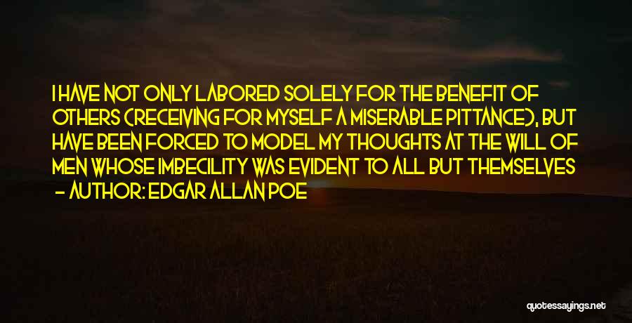 Imbecility Quotes By Edgar Allan Poe