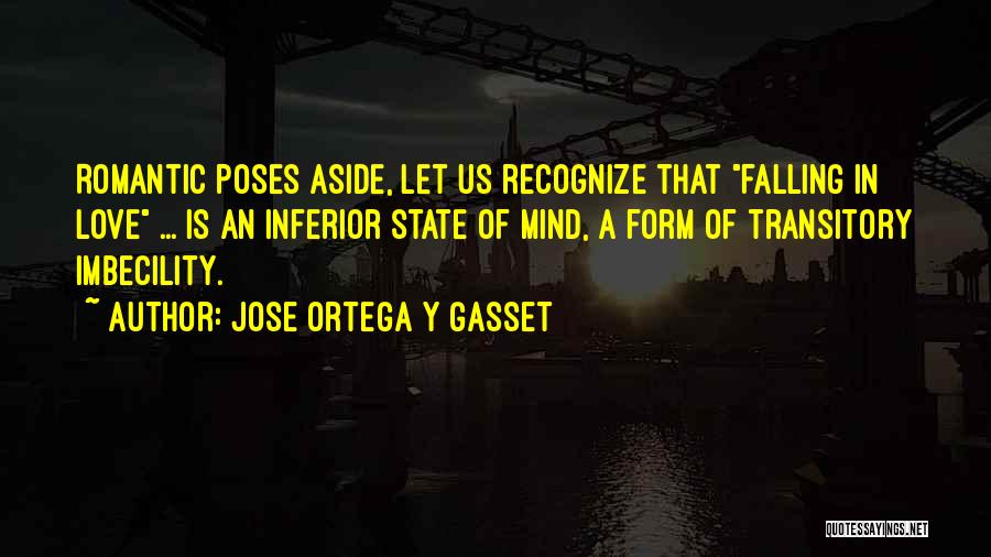 Imbecility Quotes By Jose Ortega Y Gasset