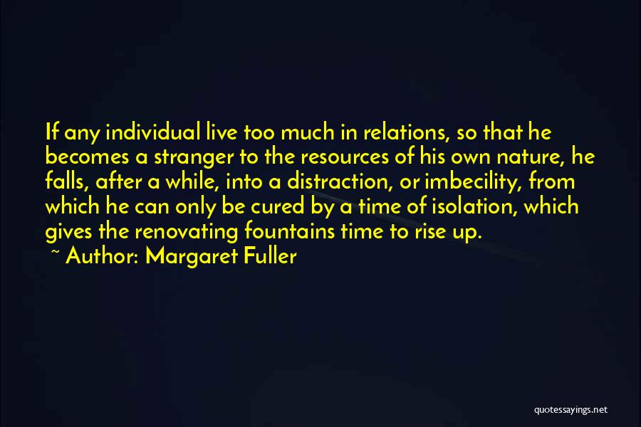 Imbecility Quotes By Margaret Fuller