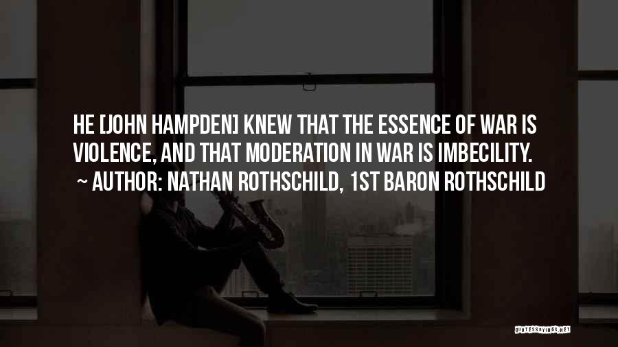 Imbecility Quotes By Nathan Rothschild, 1st Baron Rothschild