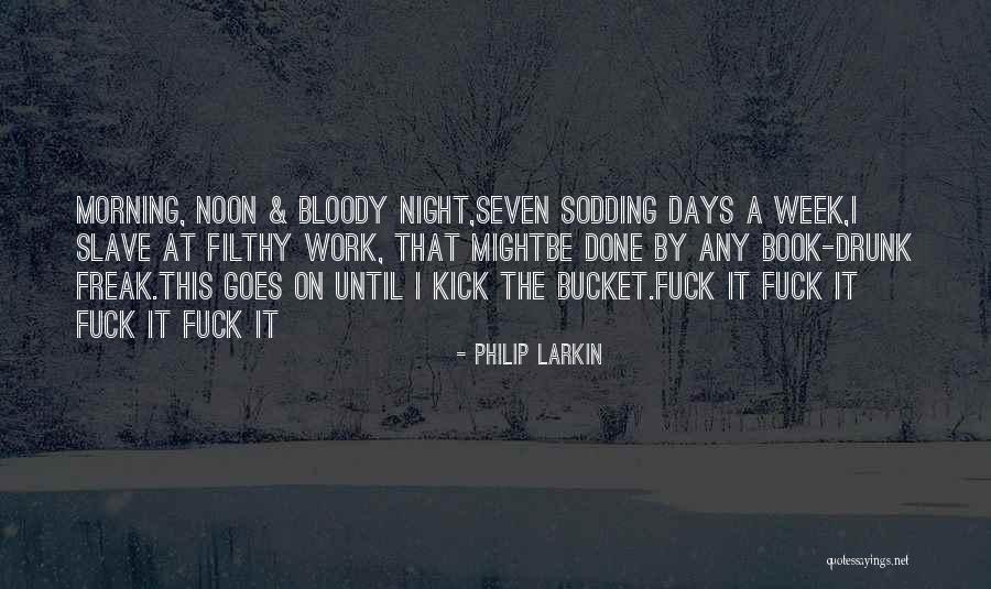Imbitter Quotes By Philip Larkin Imbitter Quotes By Philip Larkin