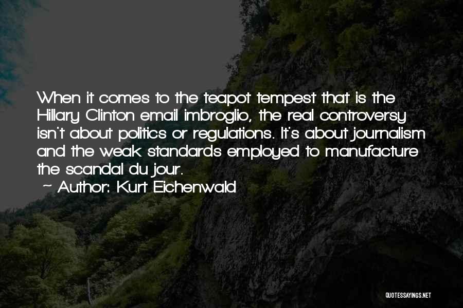 Imbroglio Quotes By Kurt Eichenwald