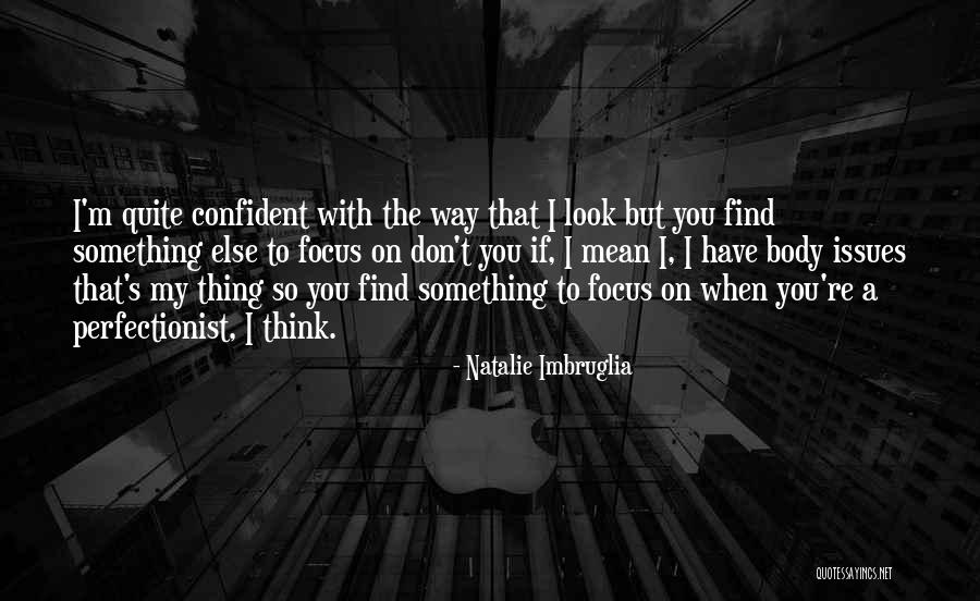 Imbruglia Quotes By Natalie Imbruglia Imbruglia Quotes By Natalie Imbruglia