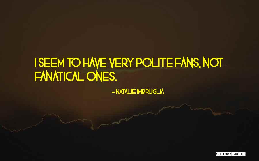 Imbruglia Quotes By Natalie Imbruglia Imbruglia Quotes By Natalie Imbruglia