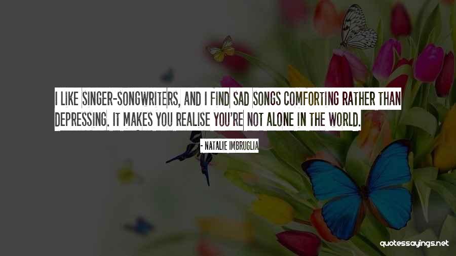 Imbruglia Quotes By Natalie Imbruglia Imbruglia Quotes By Natalie Imbruglia