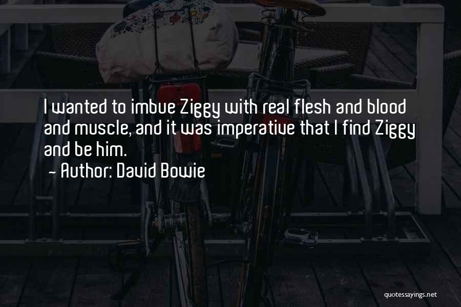 Imbue Quotes By David Bowie