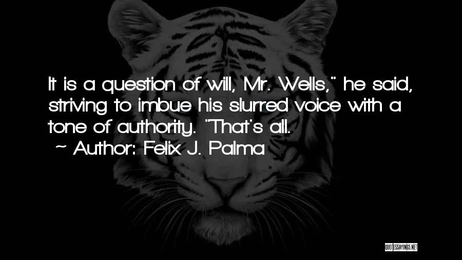 Imbue Quotes By Felix J. Palma