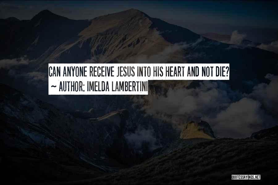 Imelda Lambertini Quotes 1180332