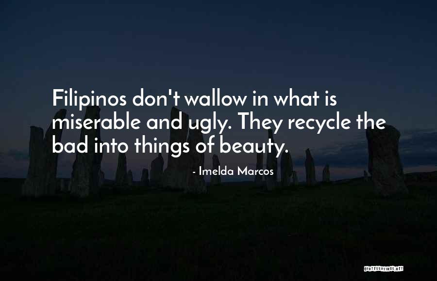 Imelda Marcos Quotes 1184605