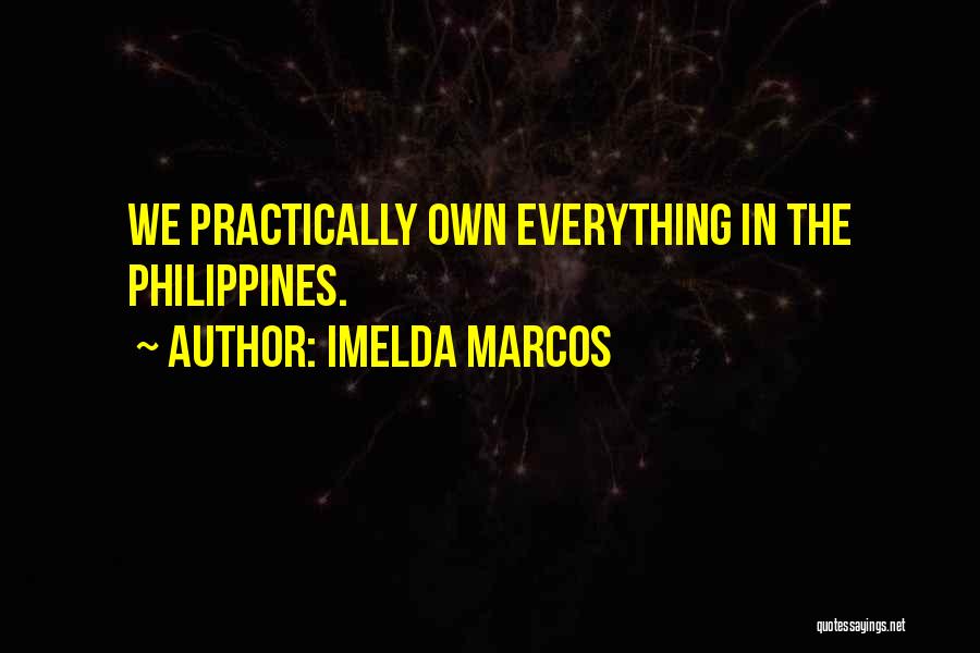 Imelda Marcos Quotes 1212298