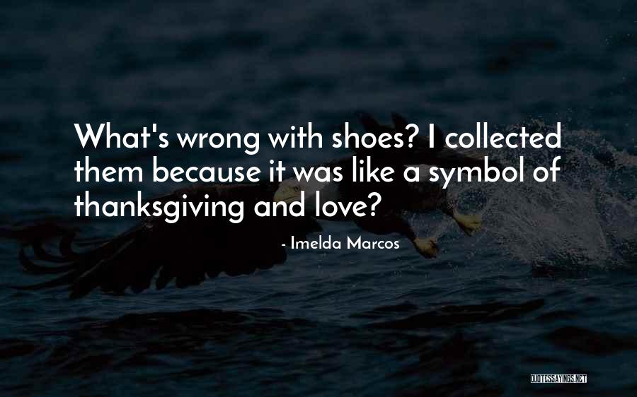 Imelda Marcos Quotes 1251315