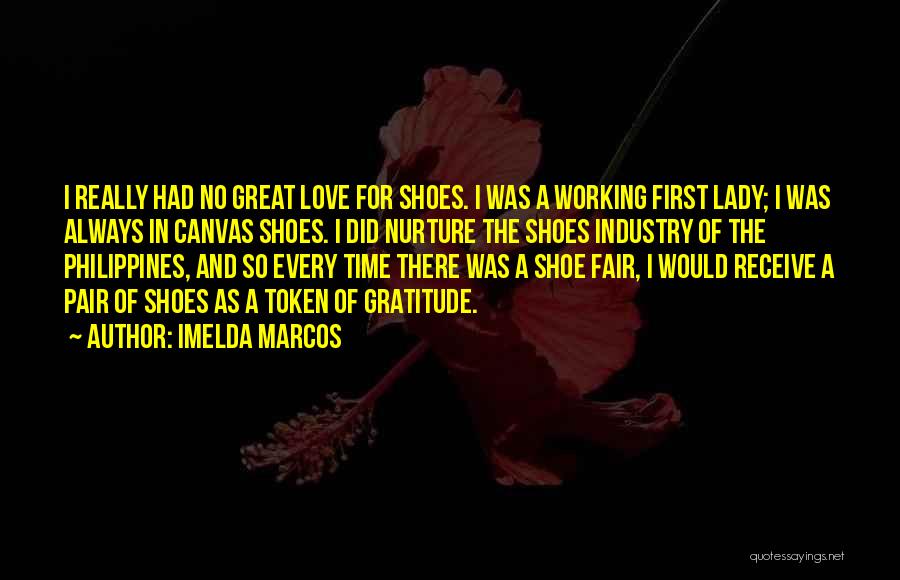 Imelda Marcos Quotes 2058194