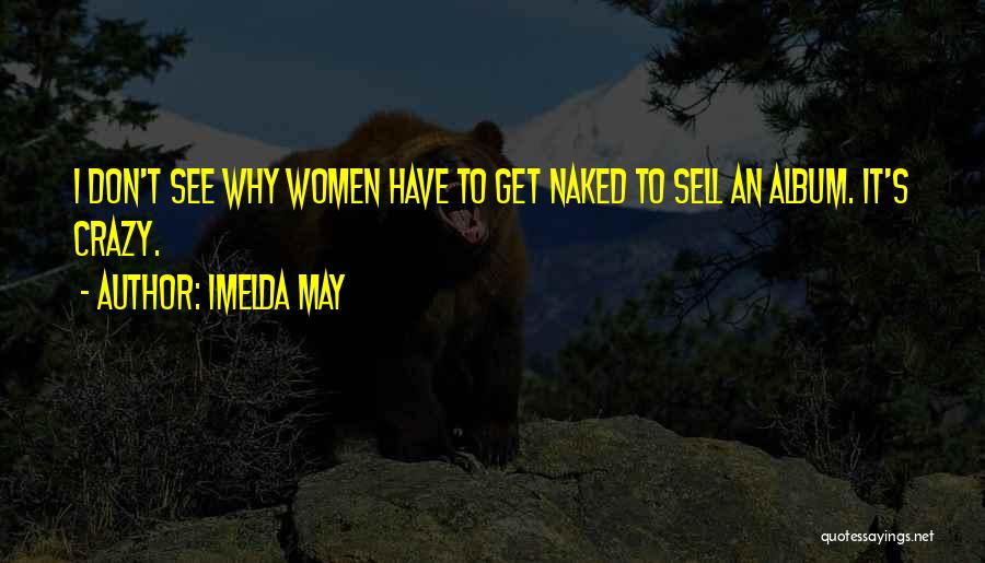 Imelda May Quotes 1689175