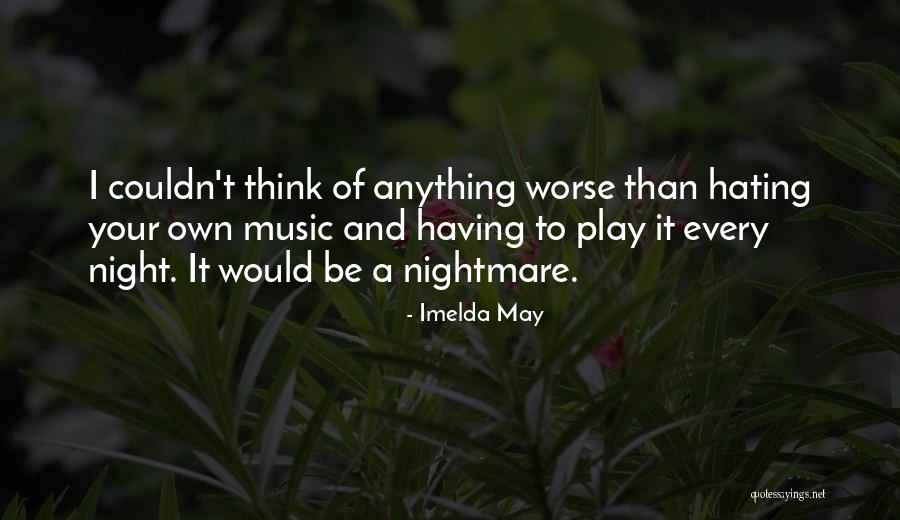 Imelda May Quotes 744208