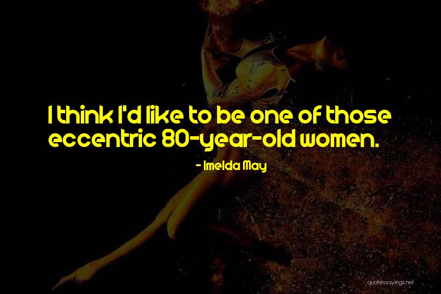 Imelda May Quotes 858255