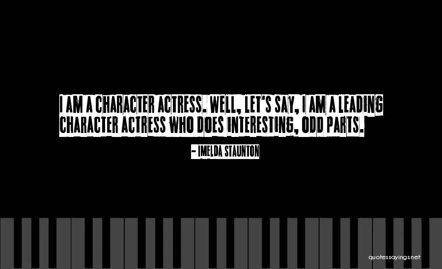Imelda Staunton Quotes 2194153 Imelda Staunton Quotes 2194153