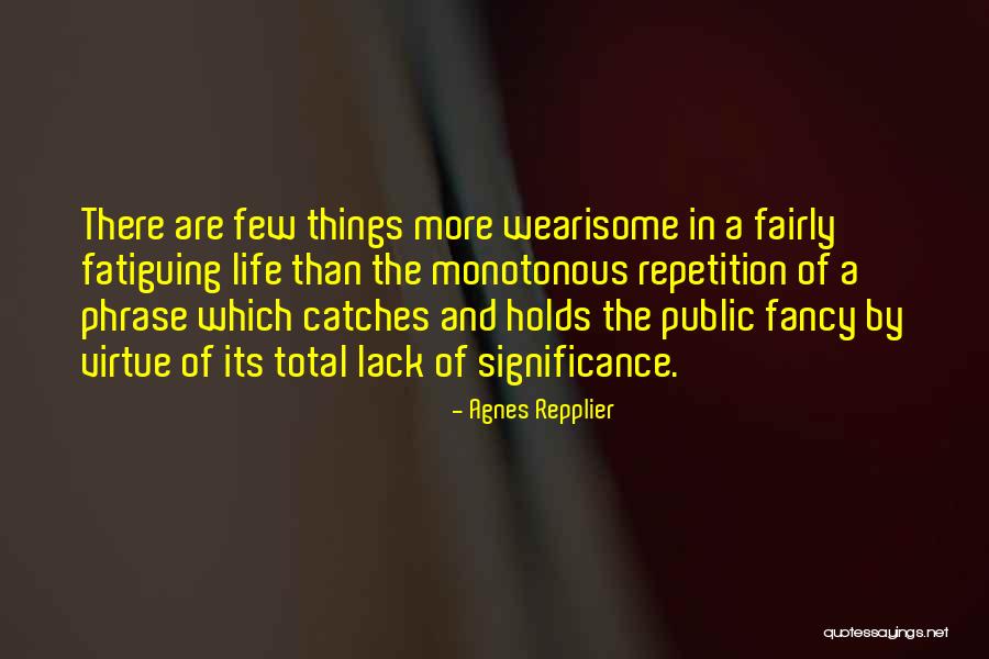 Imereti Quotes By Agnes Repplier Imereti Quotes By Agnes Repplier