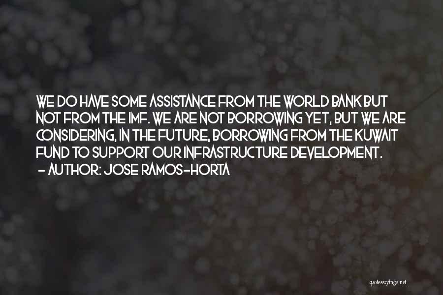 Imf And World Bank Quotes By Jose Ramos-Horta