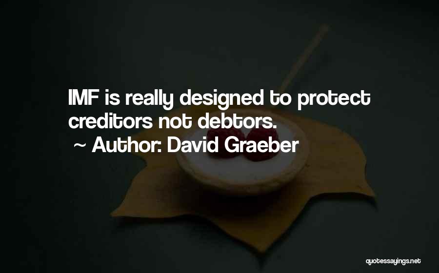 Imf Quotes By David Graeber