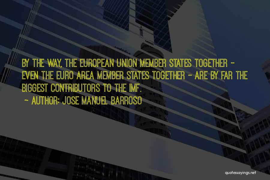 Imf Quotes By Jose Manuel Barroso