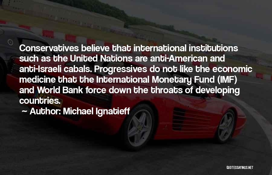 Imf Quotes By Michael Ignatieff
