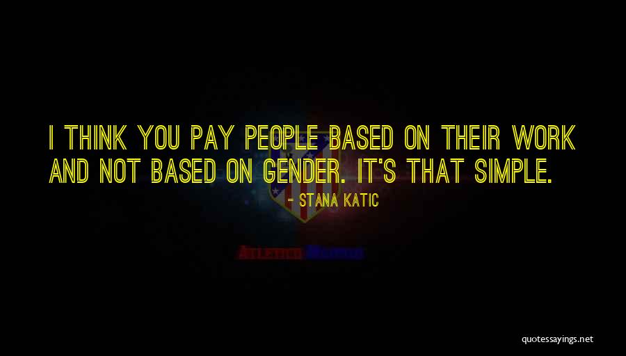 Imid Quotes By Stana Katic Imid Quotes By Stana Katic