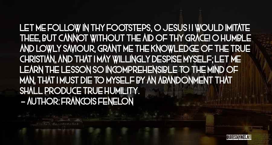 Imitate Jesus Quotes By Francois Fenelon