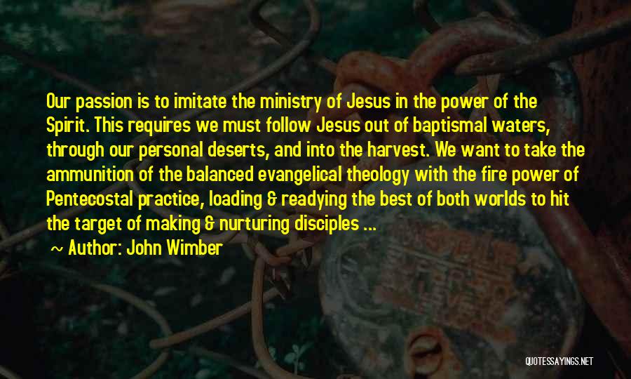 Imitate Jesus Quotes By John Wimber