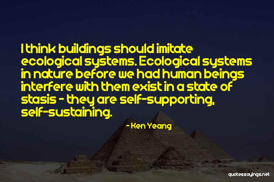 Imitate Nature Quotes By Ken Yeang Imitate Nature Quotes By Ken Yeang